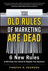 The Old Rules of Marketing Are Dead