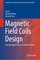 Magnetic Field Coils Design