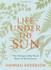 Life Under the Sun - Bible Study Book with Video Access