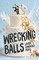 Wrecking Balls
