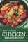 The Boneless Chicken Recipe Book
