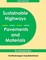 Sustainable Highways, Pavements and Materials