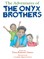 The Adventures of The Onyx Brothers