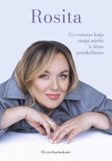 Rosita: gyvenimas kaip staigi mirtis ir lėtas prisikėlimas