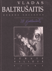 Vladas Baltrušaitis. Operos solistas