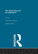 Glotz, G: Greek City and its Institutions