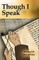 Though I Speak