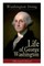 Life of George Washington (Illustrated Edition)