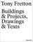 Tony Fretton - Buildings & Projects, Drawings & Texts