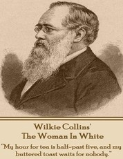 Wilkie Collins' the Woman in White