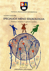 Specialioji meno edukologija. Estetikos, terapijos ir ugdymo aspektai
