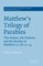 Matthew's Trilogy of Parables