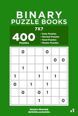 Binary Puzzle Books - 400 Easy to Master Puzzles 7x7 (Volume 1)