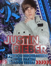 Justin Bieber: puikios nuotraukos, įdomūs faktai, smagūs testai