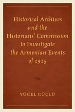 Historical Archives and the Historians' Commission to Investigate the Armenian Events of 1915