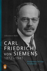 Bähr, J: Carl Friedrich von Siemens 1872-1941
