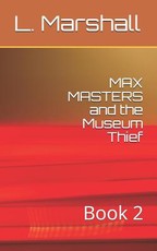 MAX MASTERS and the Museum Thief
