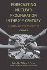 Forecasting Nuclear Proliferation in the 21st Century, Volume 2