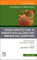 Patient-Directed Care in Patients with Allergic and Immunologic Conditions, An Issue of Immunology and Allergy Clinics of North America
