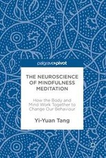 The Neuroscience of Mindfulness Meditation