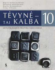 Tėvynė - tai kalba. 2-asis lietuvių kalbos pratybų sąsiuvinis 10 klasei