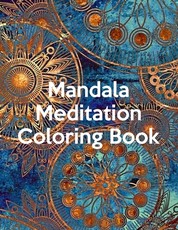 Mandala Meditation Coloring Book