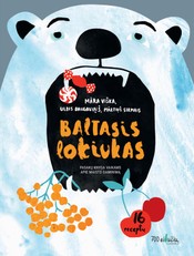 Baltasis lokiukas: pasakų knyga vaikams apie maisto gaminimą