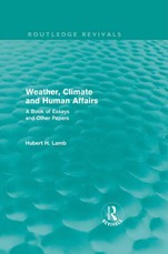 Lamb, H: Weather, Climate and Human Affairs (Routledge Reviv