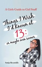 Things I Wish I'd Known at 13