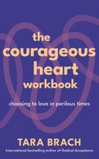 The Courageous Heart Workbook