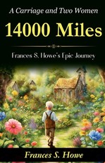 14,000 Miles, a Carriage and Two Women