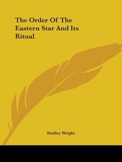 The Order of the Eastern Star and Its Ritual