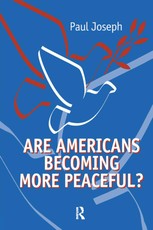 Joseph, P: Are Americans Becoming More Peaceful?