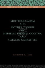 Multilingualism and Mother Tongue in Medieval French, Occitan, and Catalan Narratives