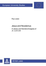 Jesus and Nicodemus; A Literary and Narrative Exegesis of Jn. 2,23-3,36