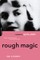 Rough Magic