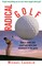 Radical Golf
