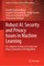 Robust Ai: Security and Privacy Issues in Machine Learning