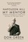 Napoleon Hill My Mentor