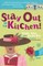 Stay Out of the Kitchen!