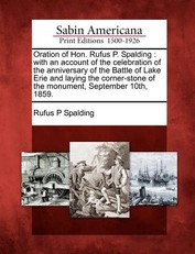 Oration of Hon. Rufus P. Spalding