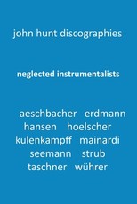 Neglected Instrumentalists - Adrian Aeschbacher, Eduard Erdmann, Conrad Hansen, Ludwig Hoelscher, Georg Kulenkampff, Enrico Mainardi, Carl Seemann, Max Strub, Gerhard Taschner, Friedrich WÃ¼hrer