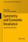 Symmetry and Economic Invariance
