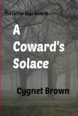 A Coward's Solace The Locket Saga Book III