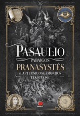 PASAULIO PABAIGOS PRANAŠYSTĖS SLAPTUOSIUOSE ŽMONIJOS TEKSTUOSE