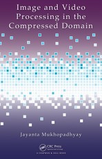Image and Video Processing in the Compressed Domain