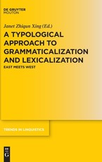A Typological Approach to Grammaticalization and Lexicalization