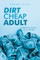 Dirt Cheap Adult