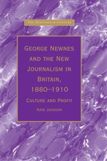 George Newnes and the New Journalism in Britain, 1880-1910