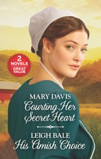 Davis, M: Courting Her Secret Heart and His Amish Choice
